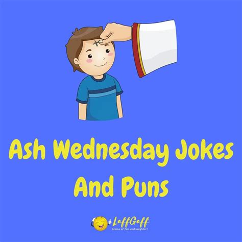15 Hilarious Ash Wednesday Jokes And Puns LaffGaff