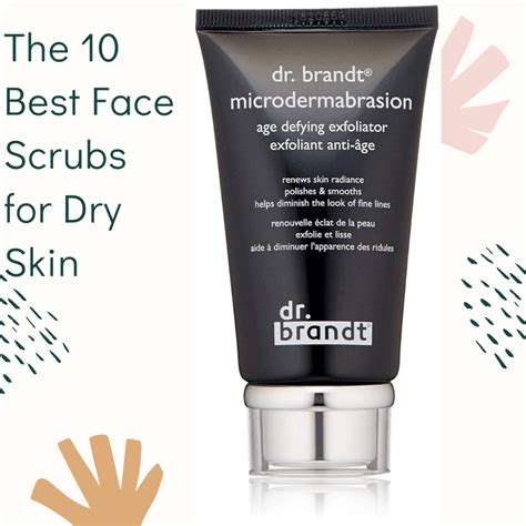 The Best Face Scrubs For Dry Skin