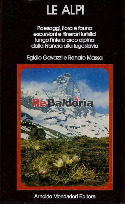 The review also presents abbot egidio gavazzi, abbey of subiaco, (fig. Le Alpi Paesaggi, flora e fauna escursioni e itinerari ...
