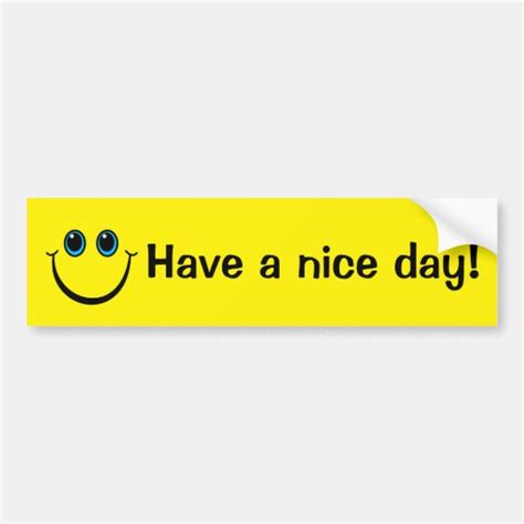 Smiley Face Have A Nice Day Bumper Sticker