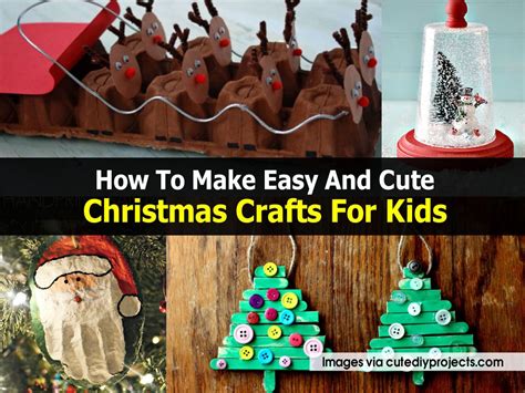 How To Make Easy And Cute Christmas Crafts For Kids
