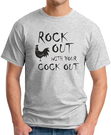 Rock Out With Your Cock Out T Shirt Geekytees