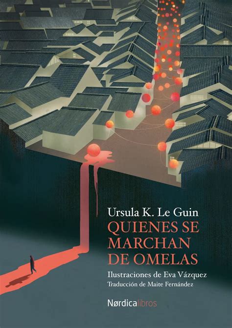 Quienes Se Marchan De Omelas Ursula K Le Guin Cuentos Fantásticos