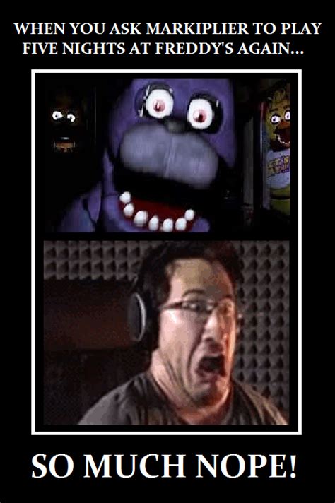 I Made This Funny Meme If Markiplier Will Ever Play Fnaf Againxd