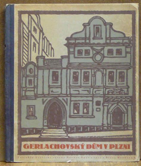 Kniha Gerlachovský Dům V Plzni Antikvariát Václav Beneš Plzeň