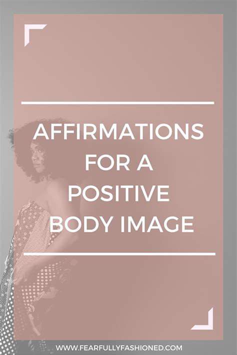 affirmations for a postive body image body image positive body image affirmations