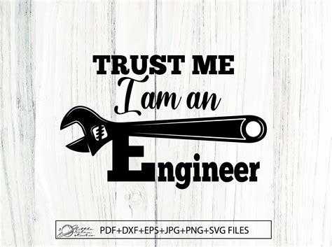 Trust Me I Am An Engineer Svg Engineer Svg Work Tool Svg Cut File