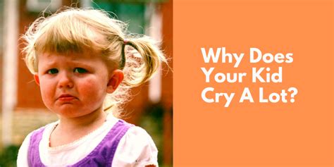 Why Does Your Kid Cry A Lot