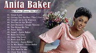 Anita Baker Greatest Hits Full Album 2021- Best Classic Soul Music Of ...