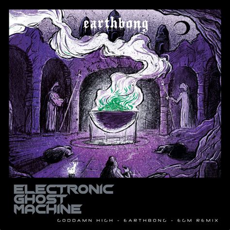 Goddamn High By Earthbong Egm Remix Single By Electronic Ghost