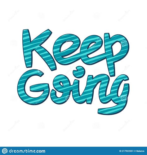 Keep Going Inspiration Phrase Isolated On White Stock Vector