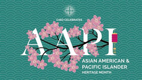 C4so Celebrates Asian American And Pacific Islander Heritage Month