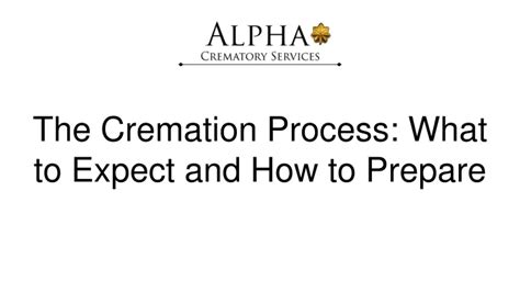 Ppt The Cremation Process What To Expect And How To Prepare