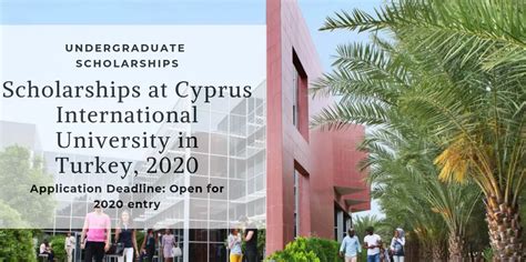 Scholarships At Cyprus International University In Turkey 2020