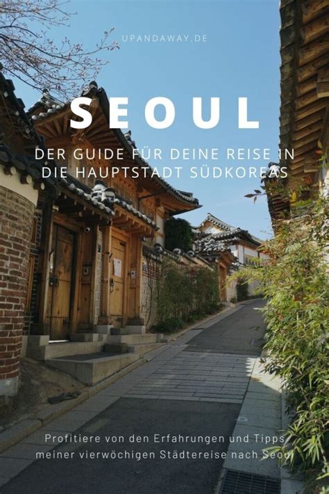 Seoul Reise Tipps Für Deine Städtereise In Südkorea