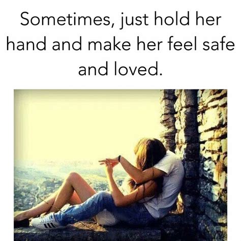 Sometimes Just Hold Her Hand And Make Her Feel Safe And Loved Pictures