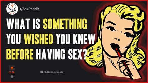 what is something you wished you knew before having sex r askreddit nsfw redditbubble
