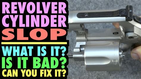 Revolver Cylinder Slopwhat Is It Is It Bad Can I Fix It Youtube