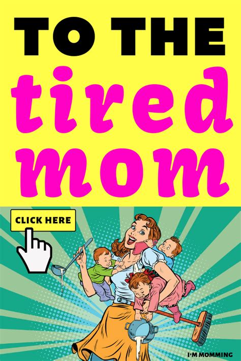 to the tired mom i m momming
