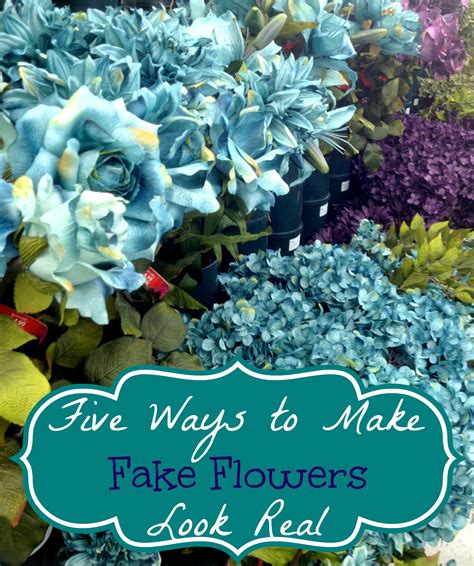 Here's all you need to do it… legally. Five Ways to Make Fake Flowers Look Real - Time For All Things
