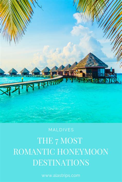 the 7 most romantic honeymoon destinations ala s trips romantic honeymoon destinations