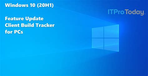 Windows 10 20h1 Build Tracker For Pcs Itpro Today It News How Tos