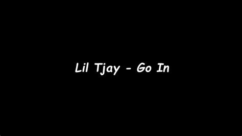 Watch the latest video from lil tjay (@liltjay). Lil Tjay - Go in (Official Lyrics) - YouTube