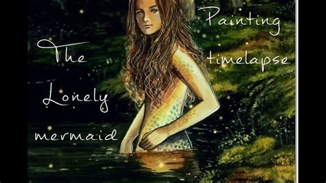 Acylic Painting Timelapse The Lonely Mermaid Youtube