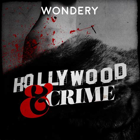 Hollywood And Crime Listen Via Stitcher For Podcasts