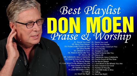 Top Worship Songs Of Don Moen 2023 Don Moen Top 22 Most Played Songs