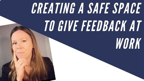 Creating A Safe Space To Give Feedback At Work Psychological Safety