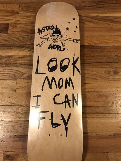 Travis Scott Astroworld Skateboard Look Mom I Can Fly Deckboard For