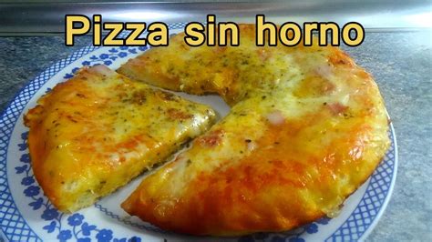 Recetas y platillos para cocinar de una forma fácil, rápida y saludable. Pizza casera facil y SIN HORNO - YouTube