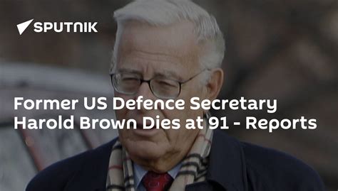 Former Us Defence Secretary Harold Brown Dies At 91 Reports 0601
