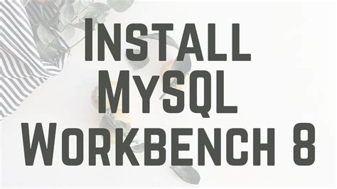 Install New Mysql Workbench Along With Previous Installations Step By
