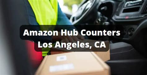 Amazon Hub Counter Locations In Los Angeles Ca Service Centers