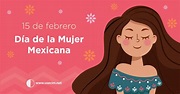 15 de febrero “Día De La Mujer Mexicana” – Usec Network Magazine