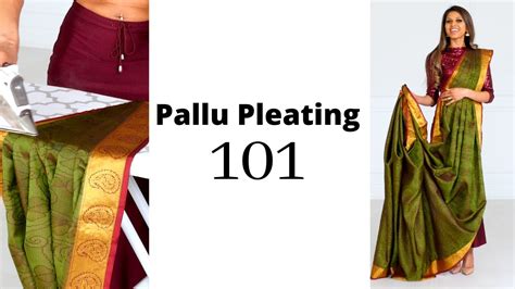 How To Pleat Saree Pallu Pallu Pleating How To Wear Saree For