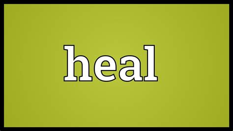 Heal Meaning Youtube