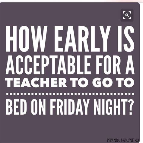 Funny Friday Quotes For Teachers Tell Me And I Forget Teach Me And I
