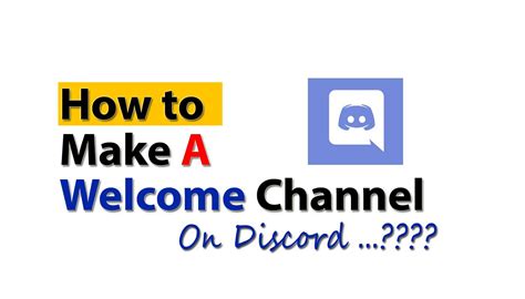 How To Make A Welcome Channel Discord 2 Methods