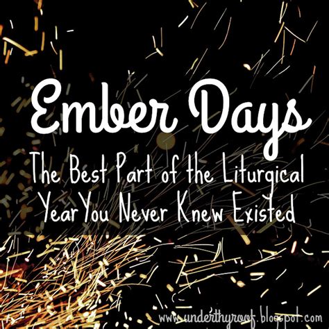 Under Thy Roof Ember Days The Best Part Of The Liturgical Year You