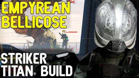 Empyrean Bellicose Striker Titan Build Destiny Pvp Tips Youtube
