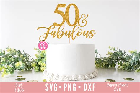 50 Fabulous Cake Topper Svg 50th Birthday Cake Topper