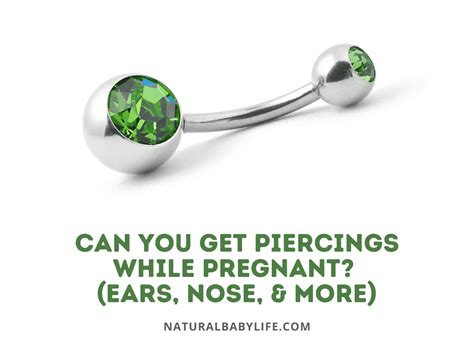Can You Get Piercings While Pregnant Ears Nose And More