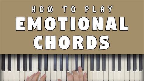how to play emotional piano chords piano understand