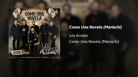 Los Acosta · Como Una Novela Version Mariachi Audio · 2022 Full Hd