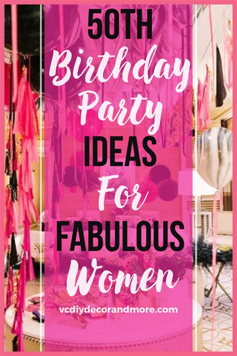 50th Birthday Ideas For Women Turning 50 Themes And Decorations Vcdiy