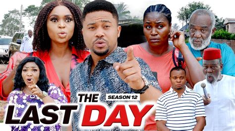 The Last Day 12 Season Finale New Movie 2021 Latest Nigerian
