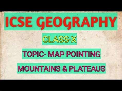 Icse Geography Class Map Pointing Mountains And Plateaus Youtube